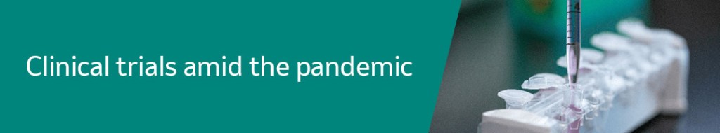 clinical trials amid the pandemic